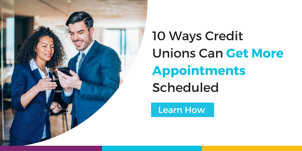 10 ways credit unions can get more appointments scheduled